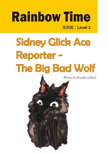 Sidney Glick Ace Reporter - The Big Bad Wolf
